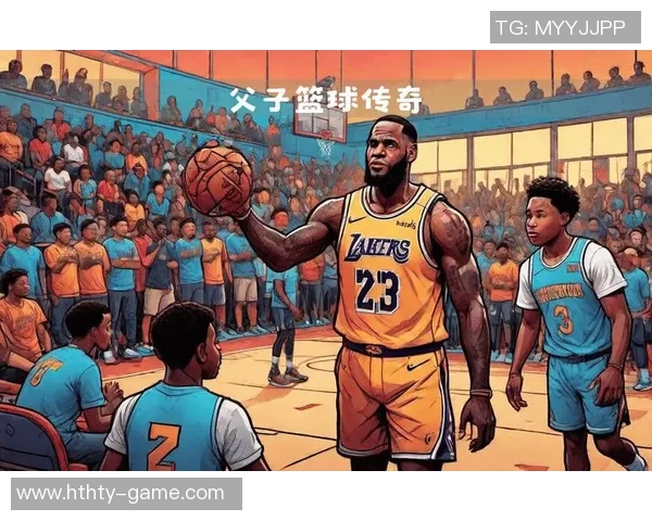 詹姆斯与布朗尼父子同台亮相常规赛揭幕战的历史时刻回顾 詹姆斯与布朗尼父子同台亮相常规赛揭幕战的历史时刻回顾